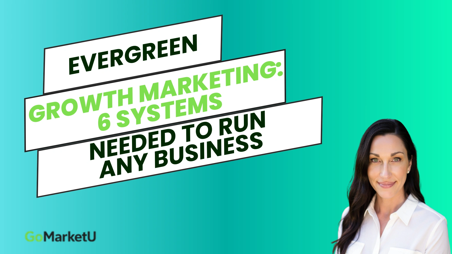EverGreen Growth Marketing Frameworks: The 6 Systems Needed To Run Any Business